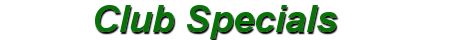 Club Specials