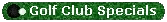 Golf Club Specials